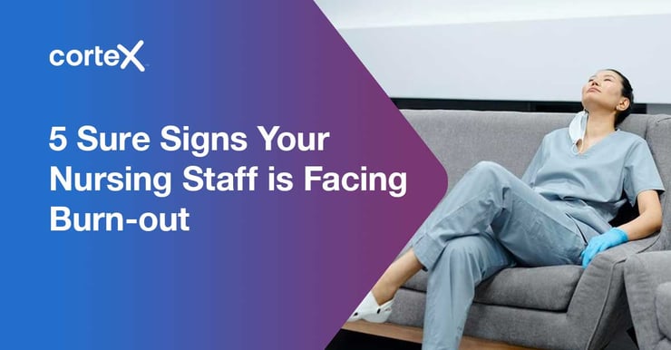 5 sure signs your nursing staff is facing burnout
